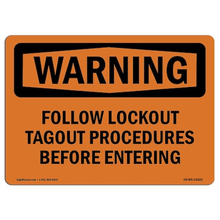 Signmission OSHA WARNING Sign, Follow Lockout Tagout Procedures, 14in X 10in Aluminum, 10" W, 14" L, Landscape OS-WS-A-1014-L-12621